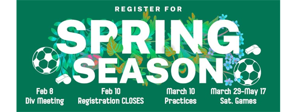 Spring Season Registration OPEN NOW!